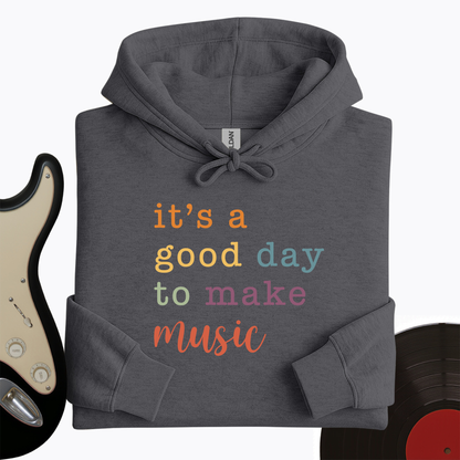 It's A Good Day Hoodie