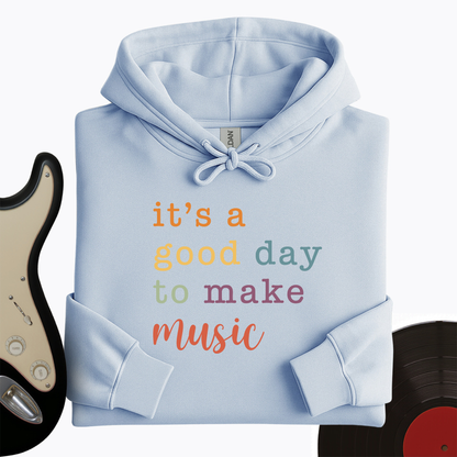 It's A Good Day Hoodie