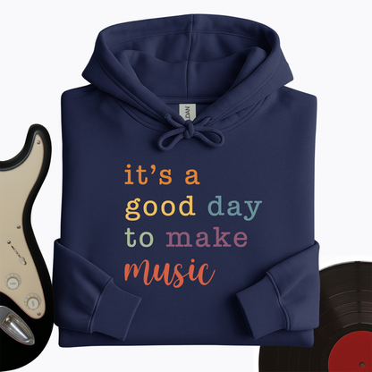 It's A Good Day Hoodie