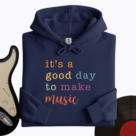 It's A Good Day Hoodie