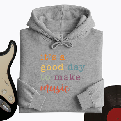 It's A Good Day Hoodie