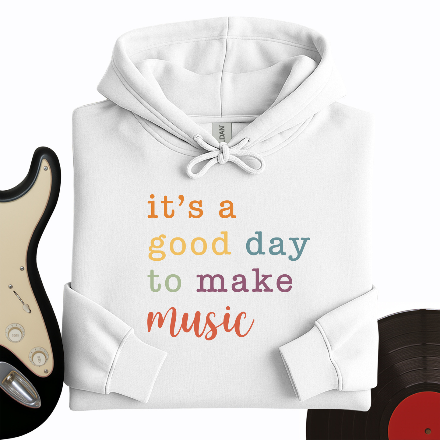 It's A Good Day Hoodie