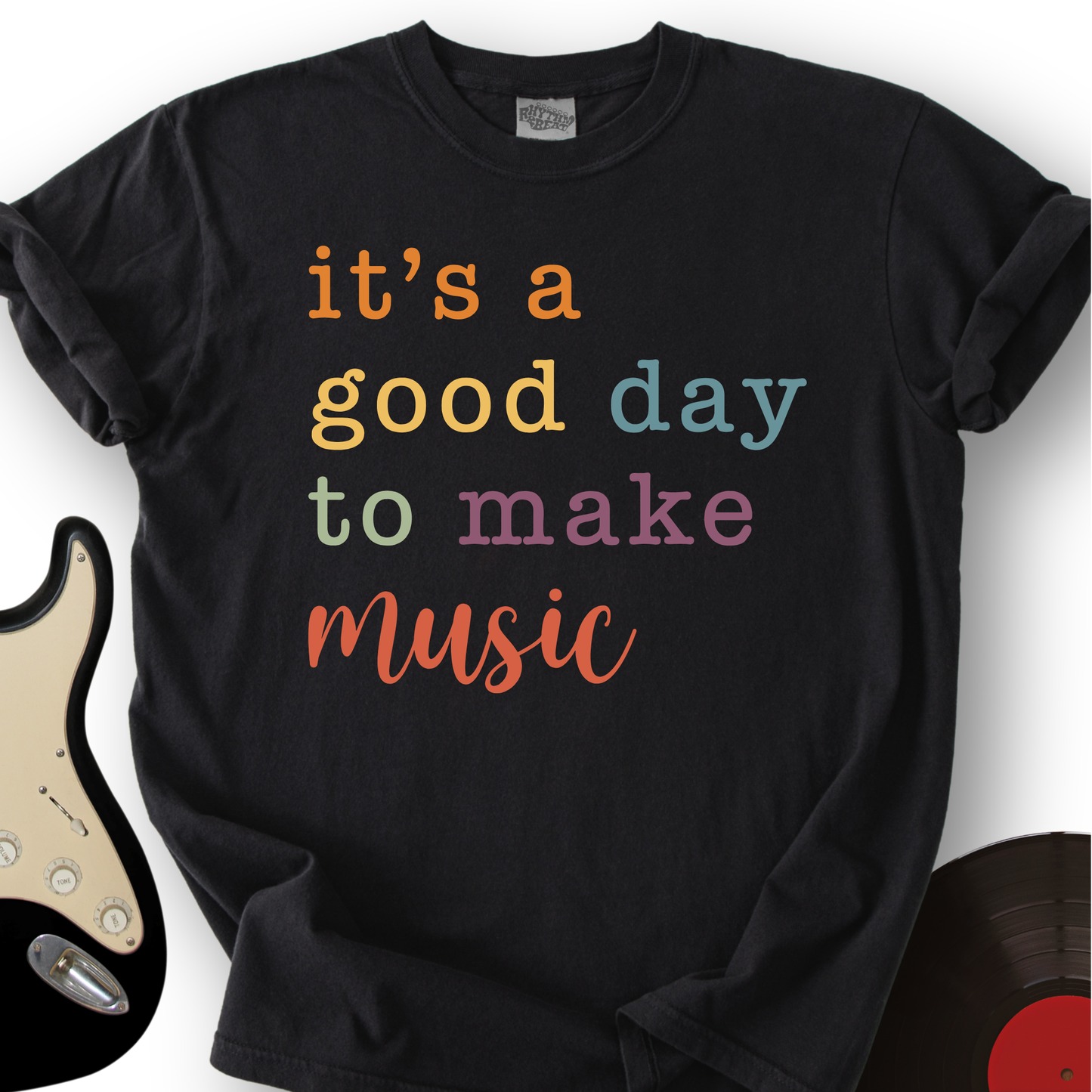 It's A Good Day T-Shirt
