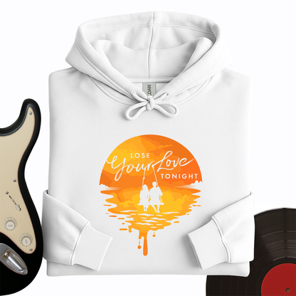 Lose Your Love Tonight Hoodie