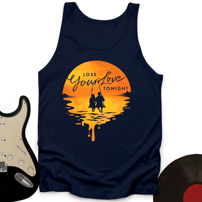 Lose Your Love Tonight Tank Top