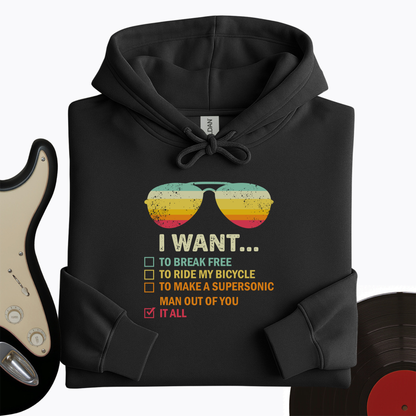 I Want It All Hoodie