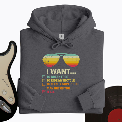 I Want It All Hoodie