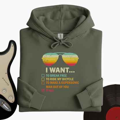 I Want It All Hoodie