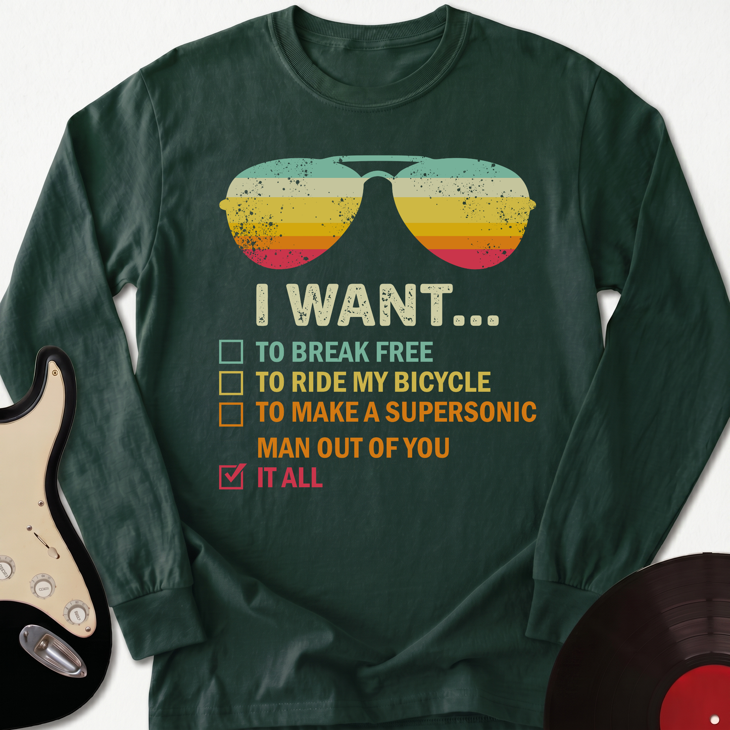 I Want It All Long Sleeve