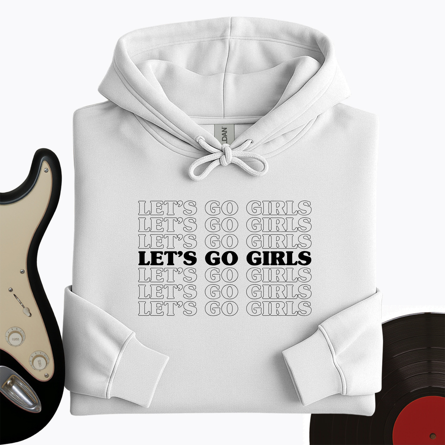 Let's Go Girls Hoodie