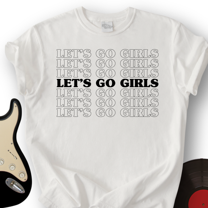 Let's Go Girls T-Shirt