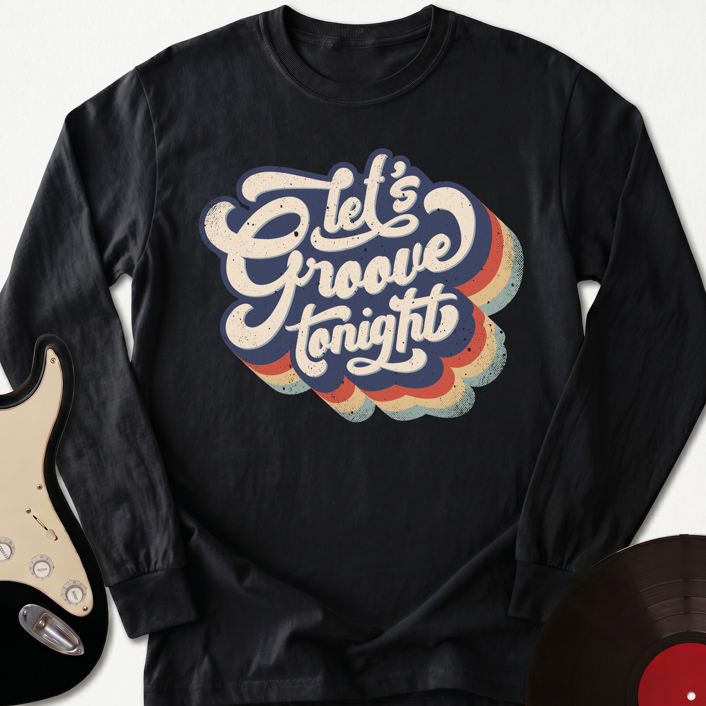Let's Groove Tonight Long Sleeve