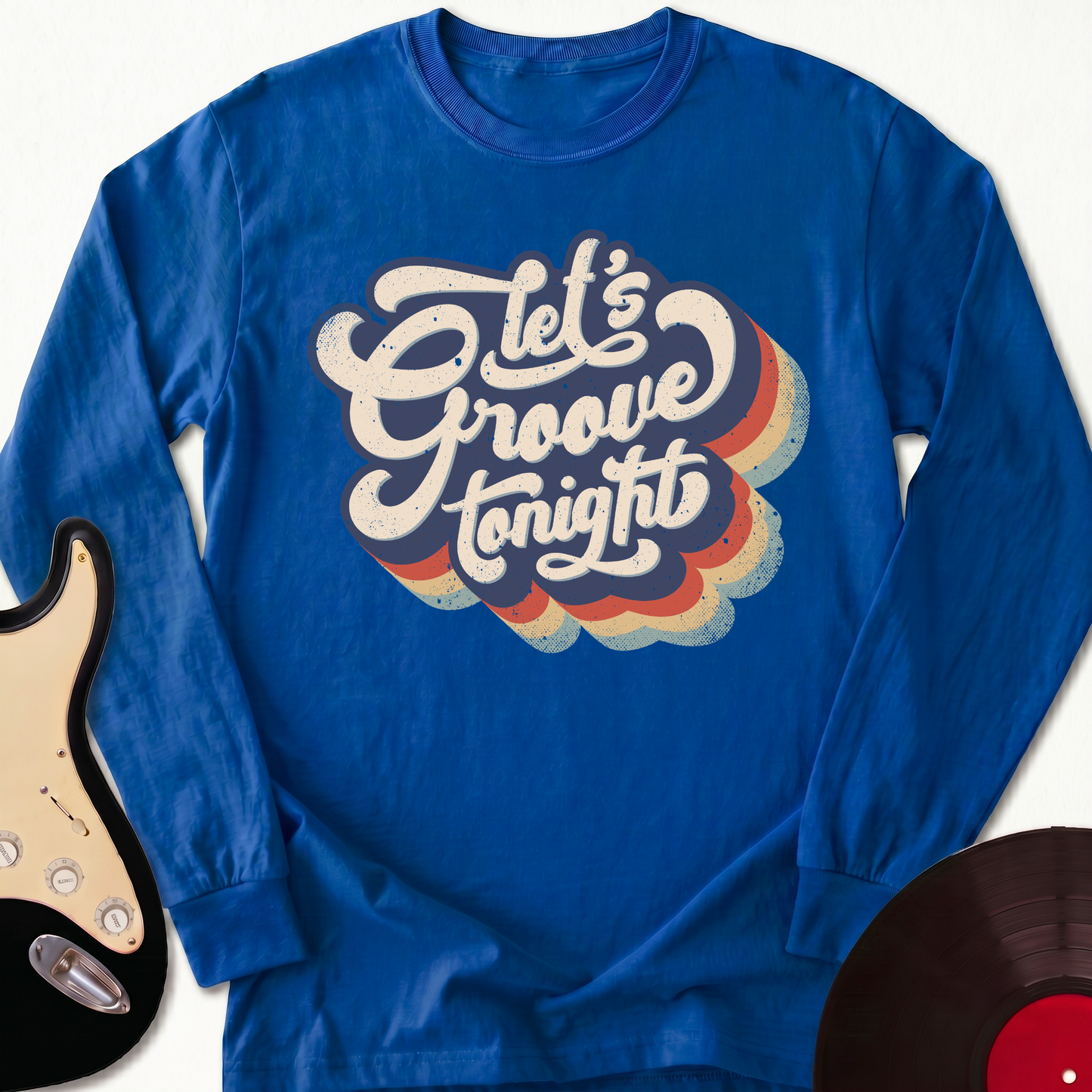Let's Groove Tonight Long Sleeve