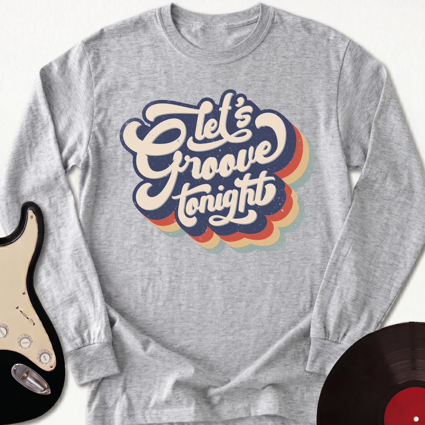 Let's Groove Tonight Long Sleeve