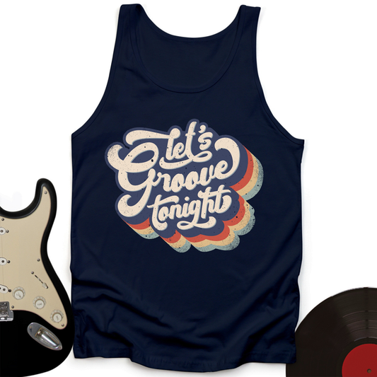 Let's Groove Tonight Tank Top
