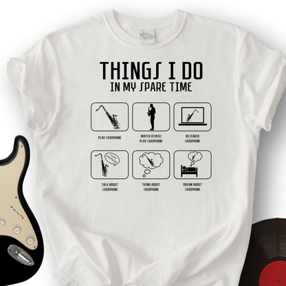 All I Do is Saxophone T-Shirt