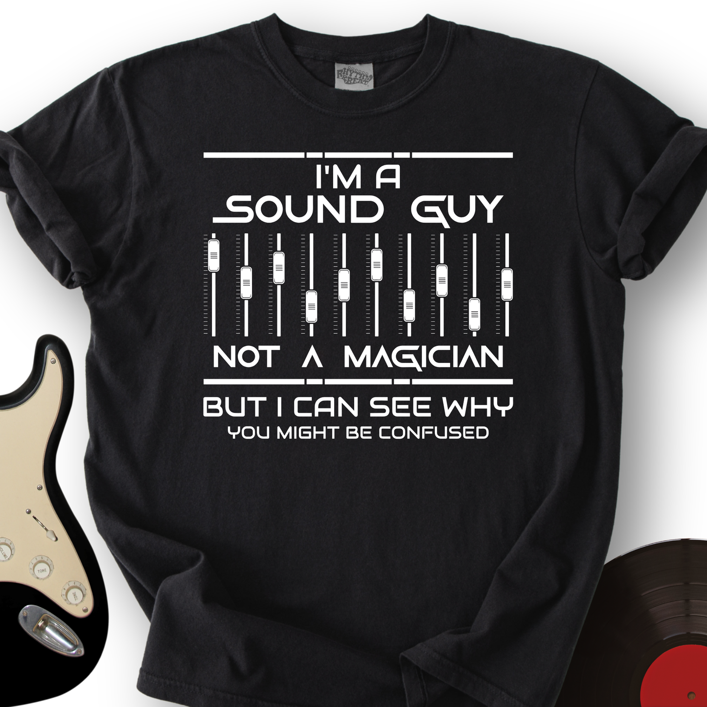 I'm A Sound Guy T-Shirt
