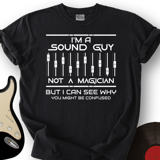I'm A Sound Guy T-Shirt