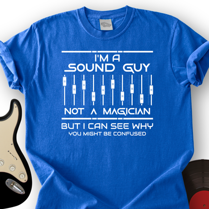 I'm A Sound Guy T-Shirt