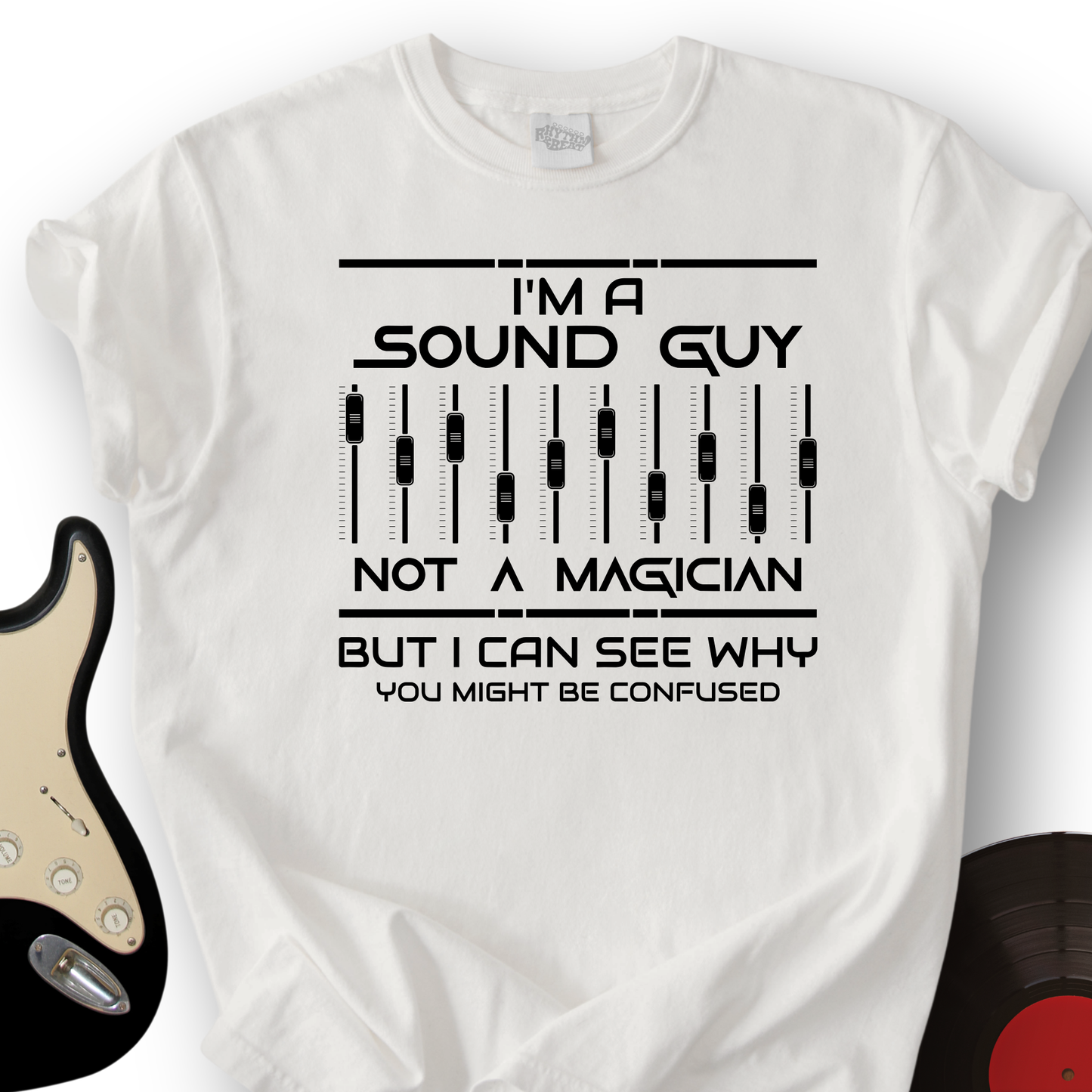 I'm A Sound Guy T-Shirt