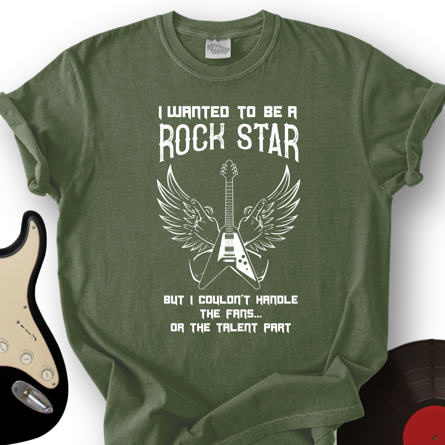 I Wanted To Be A Rockstar T-Shirt
