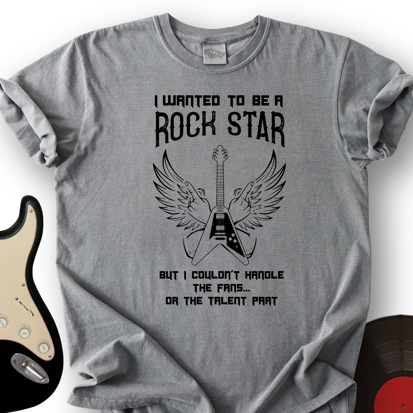 I Wanted To Be A Rockstar T-Shirt