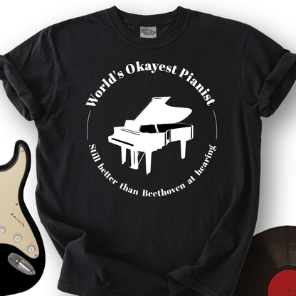 World's Okayest Pianist T-Shirt