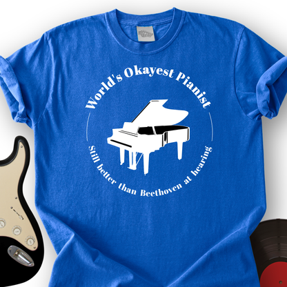 World's Okayest Pianist T-Shirt
