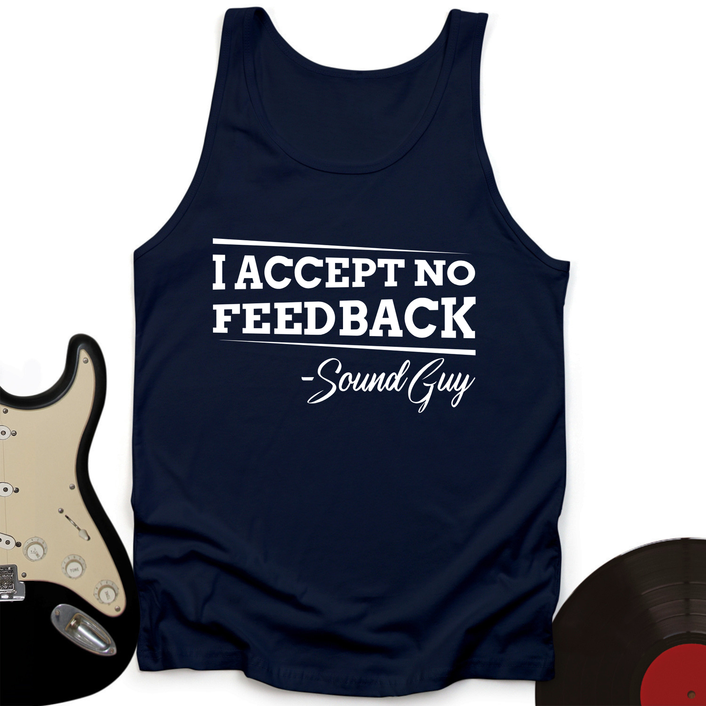 I Accept No Feedback Unisex Tank