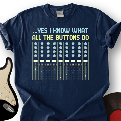 Yes I Know What T-Shirt