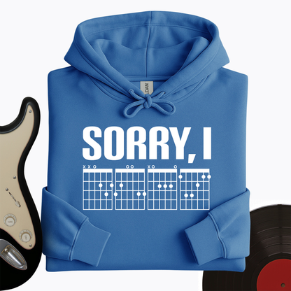 Sorry, I Hoodie