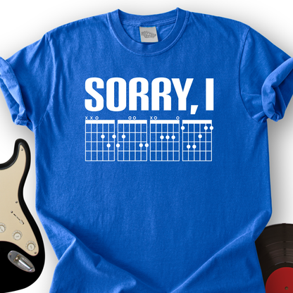 Sorry, I T-Shirt