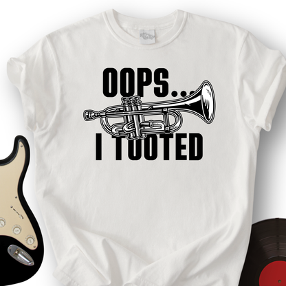 Oops...I Tooted T-Shirt