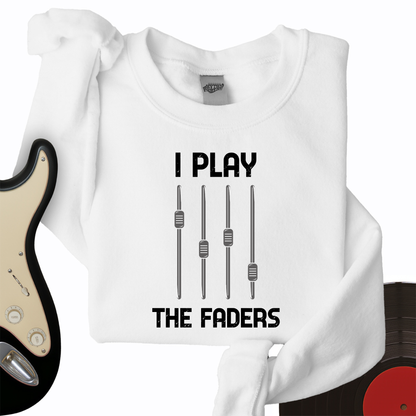 I Play The Faders Crewneck