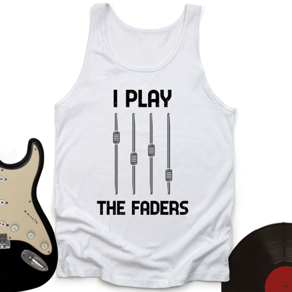 I Play The Faders Tank Top