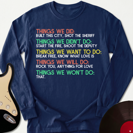 Things We Did Long Sleeve