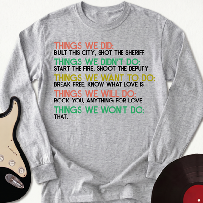 Things We Did Long Sleeve