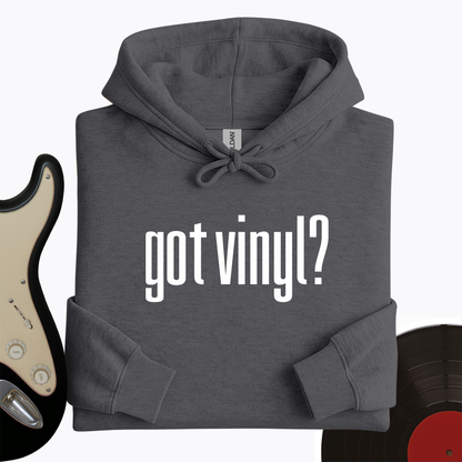 Got Vinyl Hoodie