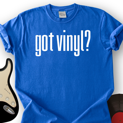 Got Vinyl T-Shirt