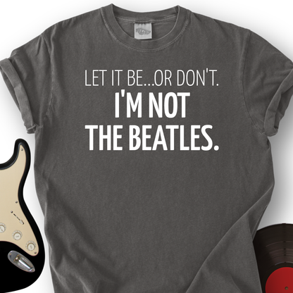 Let It Be T-Shirt