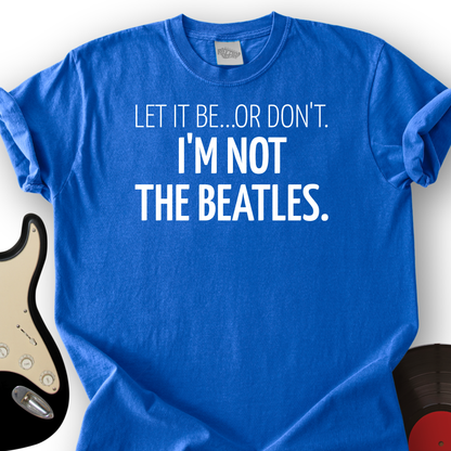 Let It Be T-Shirt