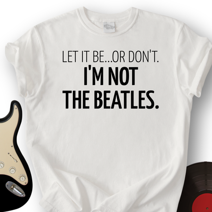 Let It Be T-Shirt