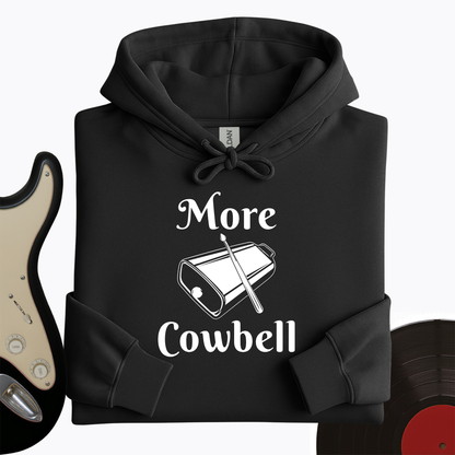 More Cowbell Hoodie