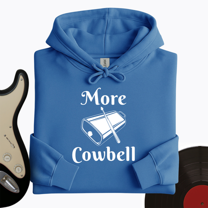More Cowbell Hoodie