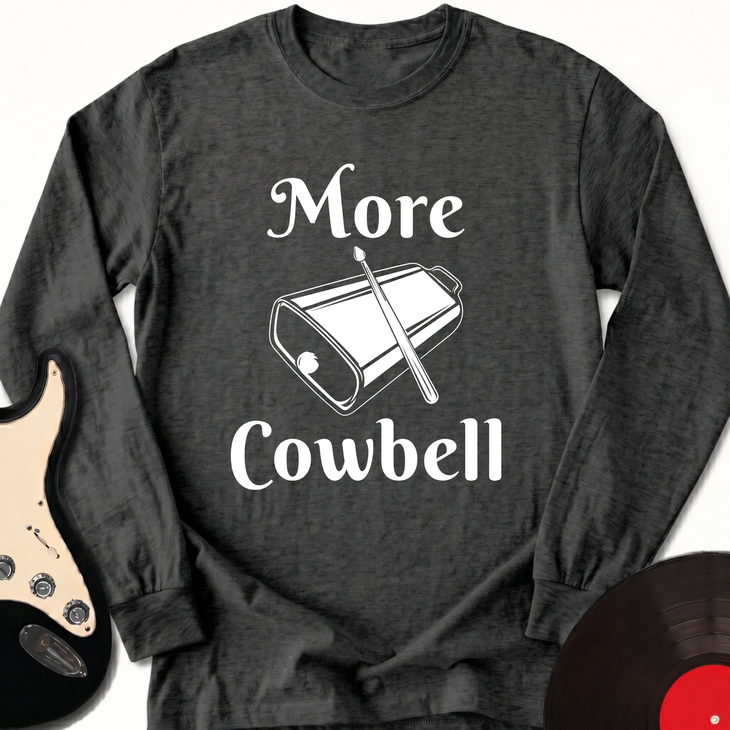 More Cowbell Long Sleeve