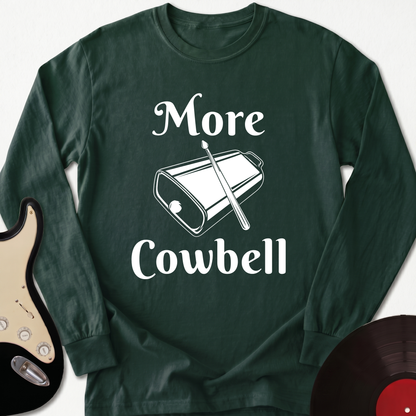 More Cowbell Long Sleeve