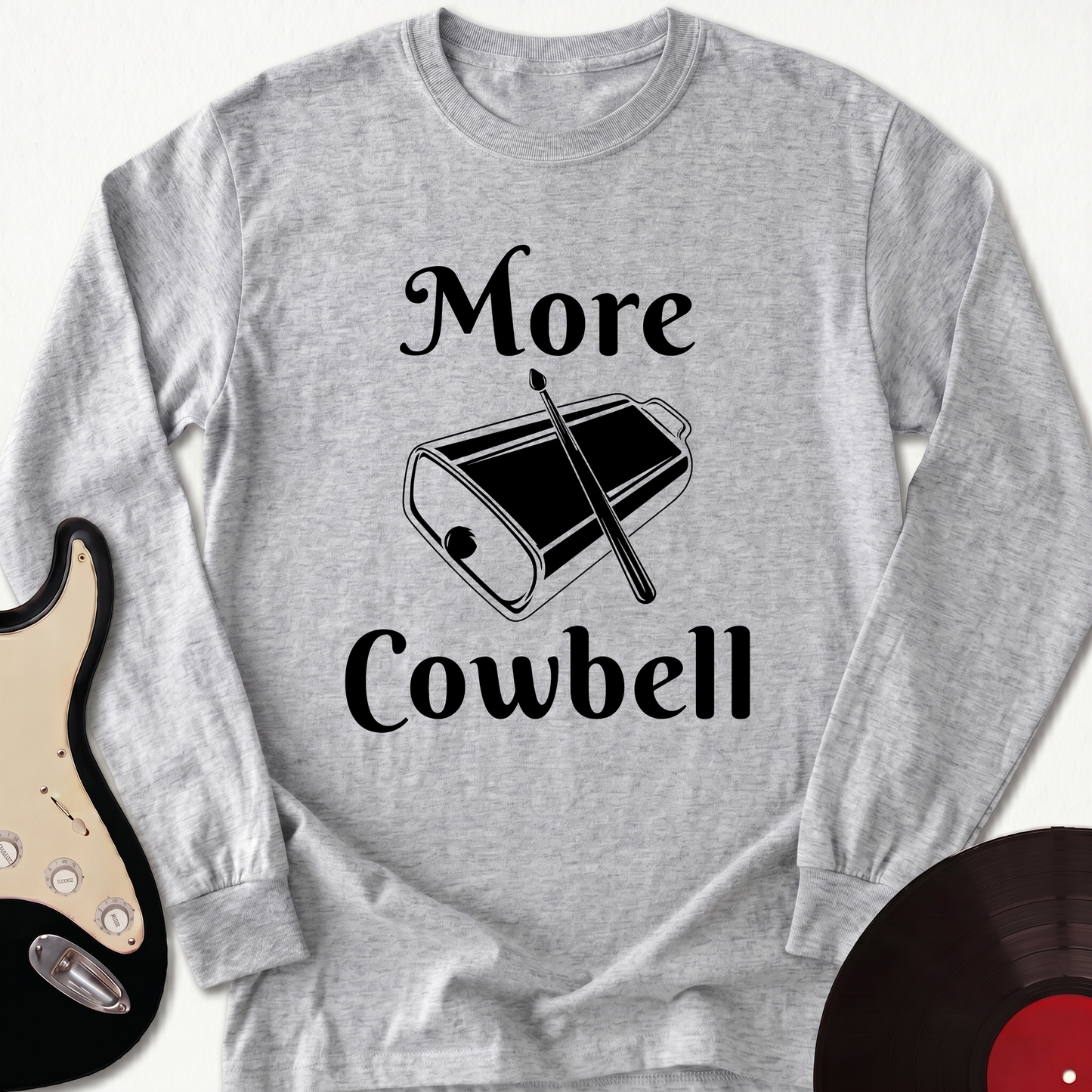 More Cowbell Long Sleeve