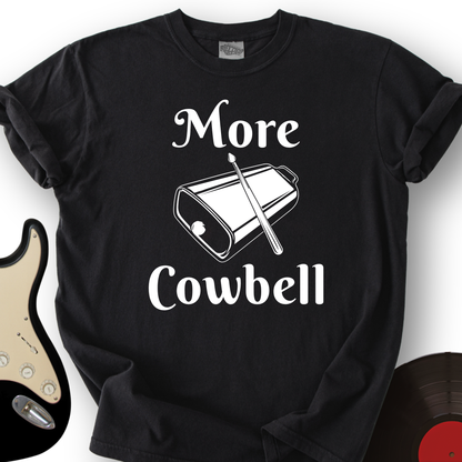More Cowbell T-Shirt