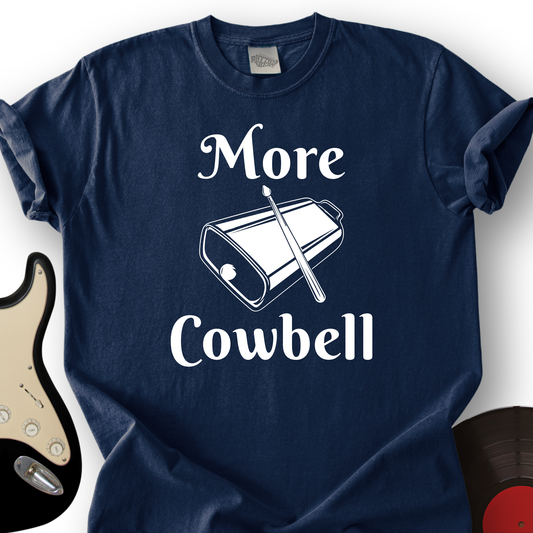 More Cowbell T-Shirt