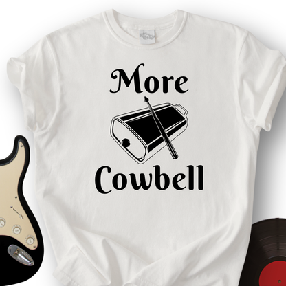 More Cowbell T-Shirt